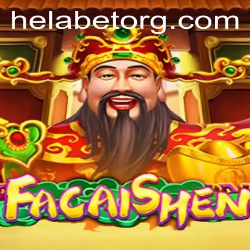 FaCaiShen: Exploring the Enthralling World of Helabet's Unique Game